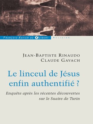 cover image of Le linceul de Jésus enfin authentifié ?